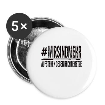 Wir sind mehr - Buttons groß 56 mm (5er Pack) - Weiß - Vorne