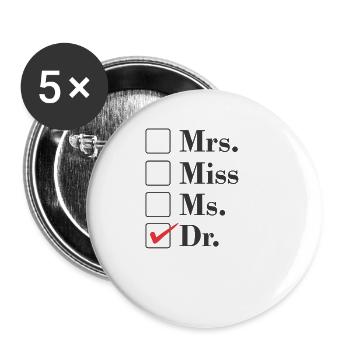 Dr doctor doctorate degree university graduation gift - Buttons large 2.2''/56 mm (5-pack) - white - Front