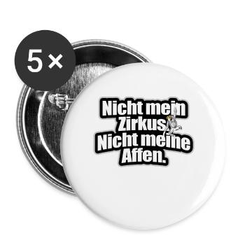 Nicht Mein Zirkus Nicht Meine Affen Cooler Spruch - Buttons groß 56 mm (5er Pack) - Weiß - Vorne