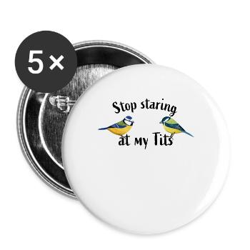 Hör auf meine Titten anzustarren - Lustiger Meisenvogel - Buttons groß 56 mm (5er Pack) - Weiß - Vorne