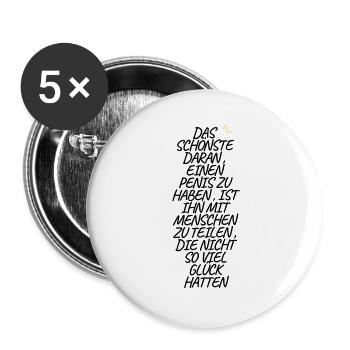 Das schönste daran einen Penis zu haben .. Lustig - Buttons groß 56 mm (5er Pack) - Weiß - Vorne