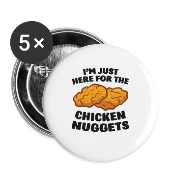 Je suis juste pour les nuggets de poulet ici - Lot de 5 grands badges (56 mm) - blanc - Devant