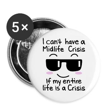 Ironie et réalité : pas de crise de la quarantaine - Lot de 5 grands badges (56 mm) - blanc - Devant