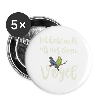 Ich habe mehr als nur einen Vogel Wellensittich - Buttons groß 56 mm (5er Pack) - Weiß - Vorne