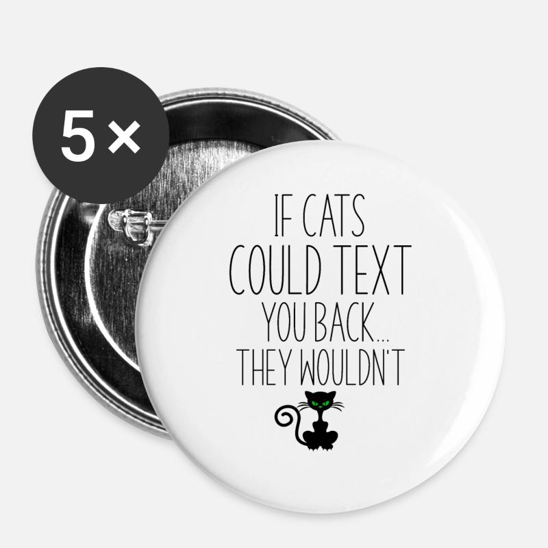 If Cats Could Write If Cats Could Text - Buttons large 2.2''/56 mm (5-pack) - white