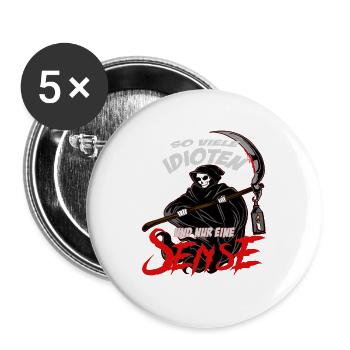 So viele Idioten und nur eine Sense Sarkasmus - Buttons groß 56 mm (5er Pack) - Weiß - Vorne
