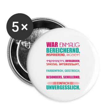 Geschenk zum Abschied Die Zeit mit dir war... - Buttons groß 56 mm (5er Pack) - Weiß - Vorne