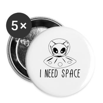 Alien I Need Space Aliens UFO Geschenk - Buttons groß 56 mm (5er Pack) - Weiß - Vorne