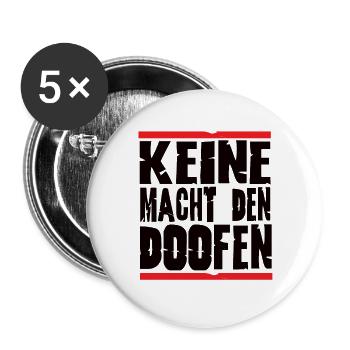 Keine Macht den doofen - Buttons groß 56 mm (5er Pack) - Weiß - Vorne
