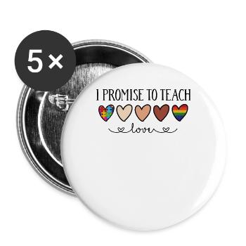 I Promise To Teach Love Autism Melanin Rainbow - Buttons large 2.2''/56 mm (5-pack) - white - Front