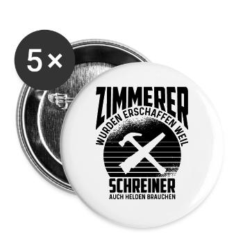 Zimmerer Zimmerei Schreiner Azubi Spruch Geschenk - Buttons groß 56 mm (5er Pack) - Weiß - Vorne