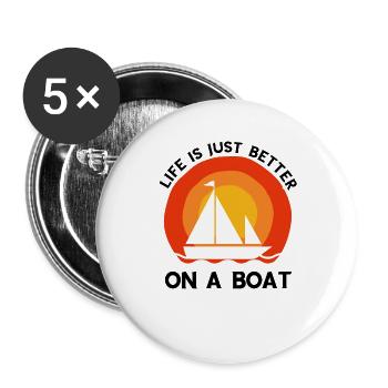 Life is just better on a boat - Buttons groß 56 mm (5er Pack) - Weiß - Vorne