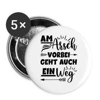 Am Arsch vorbei geht auch ein Weg - Buttons groß 56 mm (5er Pack) - Weiß - Vorne