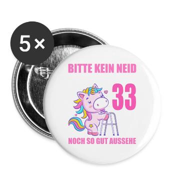 Bitte kein Neid 33 Jahre Einhorn 33. Geburtstag - Buttons groß 56 mm (5er Pack) - Weiß - Vorne