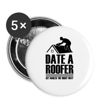 Date Roofer Holen Sie Sich Richtig Genagelt - Buttons groß 56 mm (5er Pack) - Weiß - Vorne