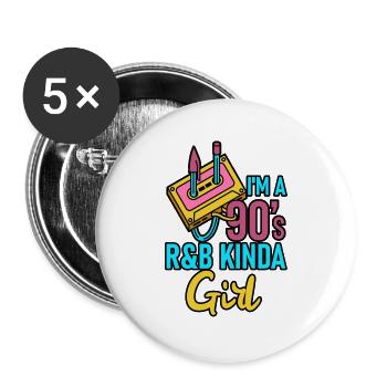 I'm a 90's R&b Kinda Girl - Buttons large 2.2''/56 mm (5-pack) - white - Front