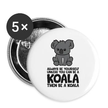Sois toujours toi-même, à moins que tu ne sois capable d’un koala - Lot de 5 grands badges (56 mm) - blanc - Devant