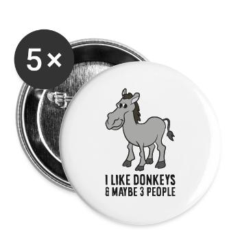 Ich mag Esel und vielleicht wie 3 Menschen Esel - Buttons groß 56 mm (5er Pack) - Weiß - Vorne