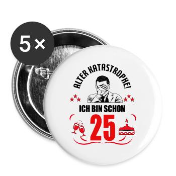 25. Geburtstag Mann Geschenk lustig Geburtstag 25 - Buttons groß 56 mm (5er Pack) - Weiß - Vorne