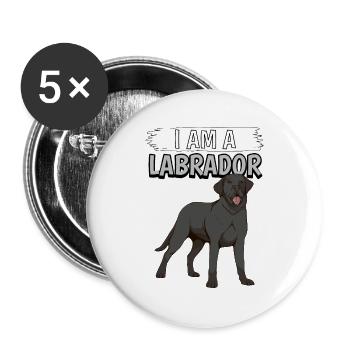 Black Labrador Labbi I Am A Labrador - Buttons large 2.2''/56 mm (5-pack) - white - Front