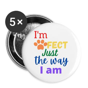Je suis Pawfect juste la façon dont je suis Rainbow Chien parfait - Lot de 5 grands badges (56 mm) - blanc - Devant