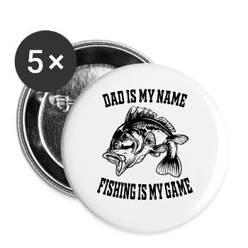 Dad Is My Name Fishing Is My Game Angler Vatertag - Buttons groß 56 mm (5er Pack) - Weiß - Vorne
