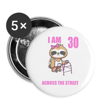 30 bitte helfen Sie mir über Straße 30. Geburtstag - Buttons groß 56 mm (5er Pack) - Weiß - Vorne