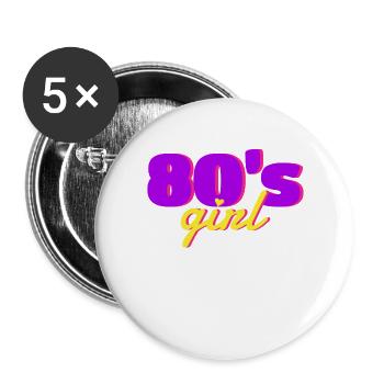 80er Mädchen 80er Party - Buttons groß 56 mm (5er Pack) - Weiß - Vorne