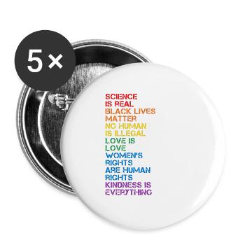 Kindness is EVERYTHING Science is Real Love - Buttons large 2.2''/56 mm (5-pack) - white - Front