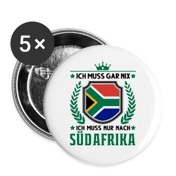 Ich muss gar nix Ich muss nur nach Südafrika - Buttons groß 56 mm (5er Pack) - Weiß - Vorne