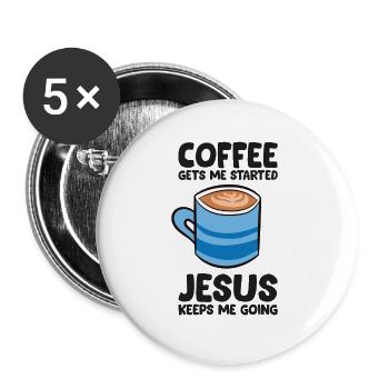 Kaffee bringt mich in Schwung Jesus hält mich in - Buttons groß 56 mm (5er Pack) - Weiß - Vorne