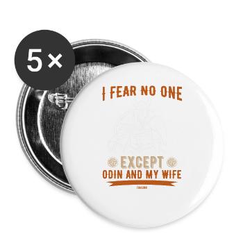 i fear no one except odin and my wife - Buttons groß 56 mm (5er Pack) - Weiß - Vorne