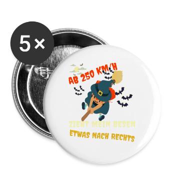 Ab 250 km/h Zieht Mein Besen Etwas Nach Rechts - Buttons groß 56 mm (5er Pack) - Weiß - Vorne