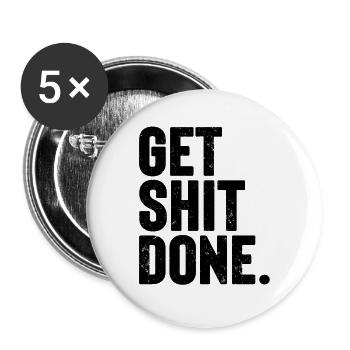 Get Shit Done - Buttons groß 56 mm (5er Pack) - Weiß - Vorne