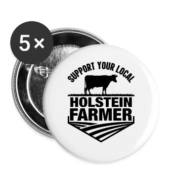 Support your Local Holstein Farmer - Buttons large 2.2''/56 mm (5-pack) - white - Front
