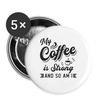 Santé mentale Mentale Mon café est fort - Lot de 5 grands badges (56 mm) - blanc - Devant