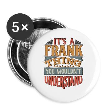 It's A Frank Thing You Wouldnt Understand - Frank - Buttons large 2.2''/56 mm (5-pack) - white - Front