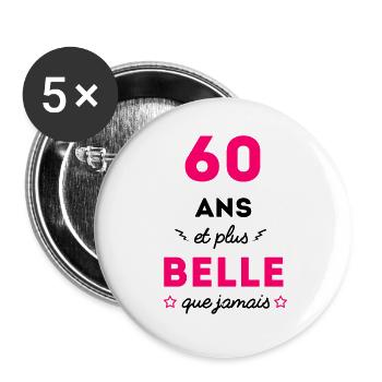 60 ans et plus belle que jamais anniversaire - Lot de 5 grands badges (56 mm) - blanc - Devant