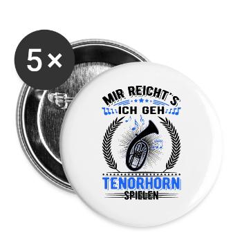 Mir reicht's Ich geh Tenorhorn spielen - Buttons groß 56 mm (5er Pack) - Weiß - Vorne