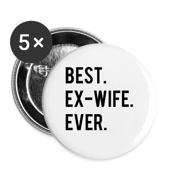 Best Ex-Wife Ever - Divorce Party - Buttons large 2.2''/56 mm (5-pack) - white - Front