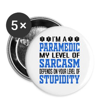 I Am A Sarcastic Paramedic Saying - Buttons large 2.2''/56 mm (5-pack) - white - Front