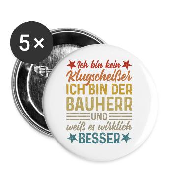 Bauherr Klugscheißer Haus Hausbau lustiger Spruch - Buttons groß 56 mm (5er Pack) - Weiß - Vorne