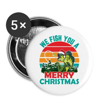 Christmas in July Quote We Fish You - Buttons large 2.2''/56 mm (5-pack) - white - Front