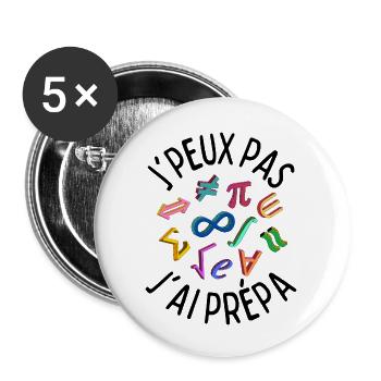 J'peux pas j'ai prépa - Lot de 5 grands badges (56 mm) - blanc - Devant
