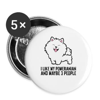Ich mag meine Pomeranian und vielleicht wie 3 - Buttons groß 56 mm (5er Pack) - Weiß - Vorne