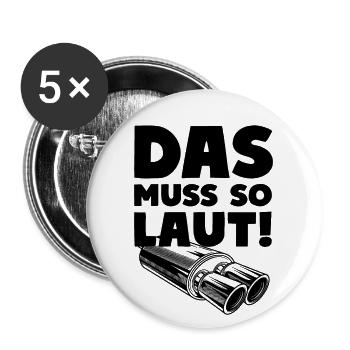 Das muss so laut! Auspuff Endrohr - Buttons groß 56 mm (5er Pack) - Weiß - Vorne