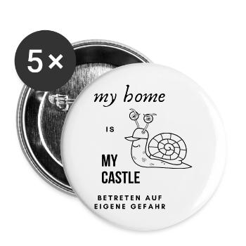 my home is my castle, Geschenk, Sprüche - Buttons groß 56 mm (5er Pack) - Weiß - Vorne