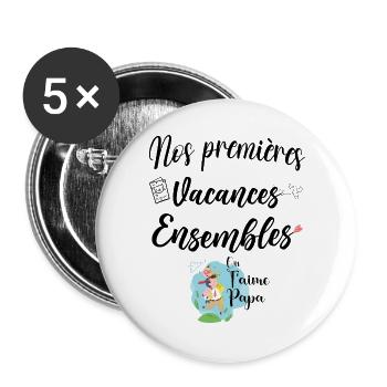 Nos 1ères vacances ensembles on t'aime papa - Lot de 5 grands badges (56 mm) - blanc - Devant