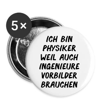 Physiker Physik lustiger Spruch Uni Ingenieure - Buttons groß 56 mm (5er Pack) - Weiß - Vorne