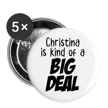 Christina ist eine große Sache - Buttons groß 56 mm (5er Pack) - Weiß - Vorne